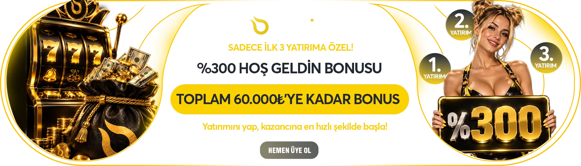 %300 Hoşgeldin Bonusu