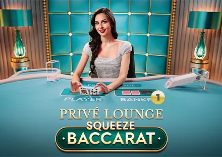 Privé Lounge Baccarat Squeeze 1 Privé Lounge Baccarat Squeeze 1